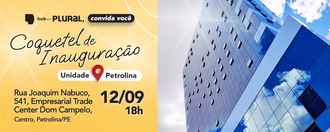 Coquetel Inauguração Hub Plural Petrolina