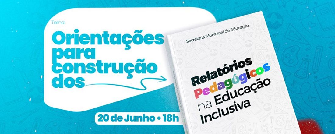 IV Jornada Formativa: Orientações para elaboração de relatórios pedagógicos na Educação Inclusiva