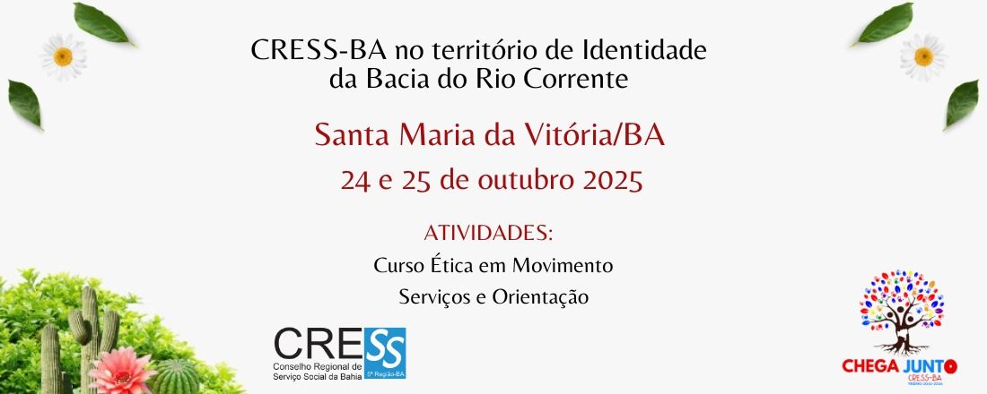 CRESS/BA Chega Junto! e Curso Ética em Movimento no Território de Identidade da Bacia do Rio Corrente/Santa Maria da Vitória/BA