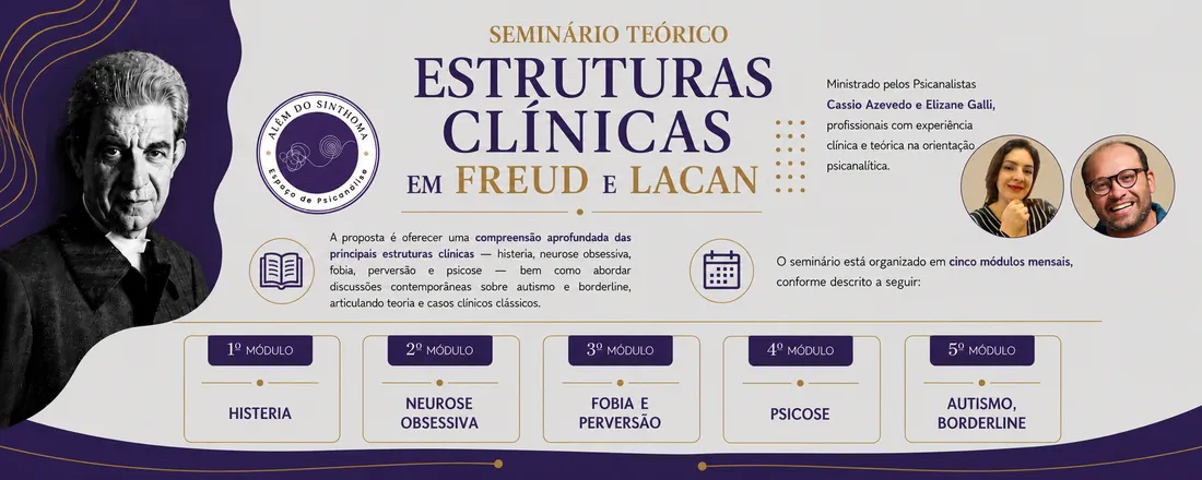 Seminário Teórico - Estruturas Clínicas em Freud e Lacan (Módulo I - Histeria)