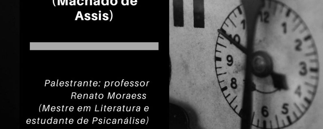 Palestra sobre o conto "O Relógio de Ouro" (Machado de Assis)