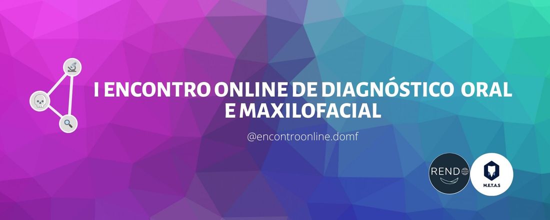 I Encontro Online de Diagnóstico Oral e Maxilofacial