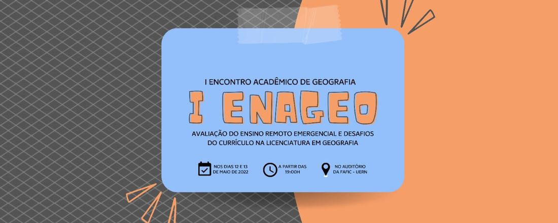 I ENCONTRO ACADÊMICO DE GEOGRAFIA (I ENAGEO)