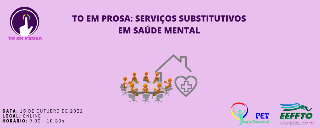 TO em Prosa: serviços substitutivos em saúde mental