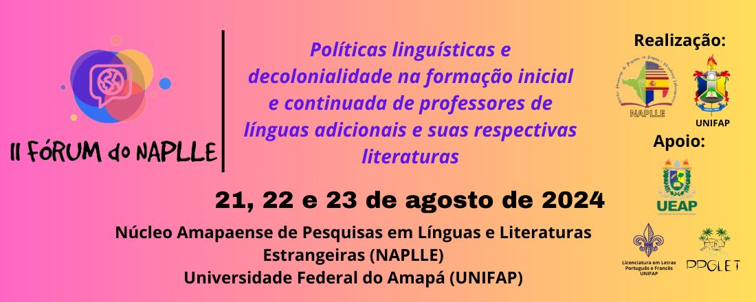 II FORUM DO NAPLLE - Políticas linguísticas e decolonialidade na formação inicial e continuada de professores de línguas adicionais e suas respectivas literaturas