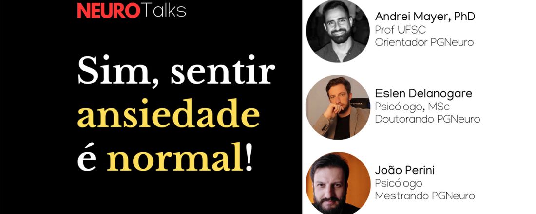 NEUROTalks: Sim, sentir ansiedade é normal!