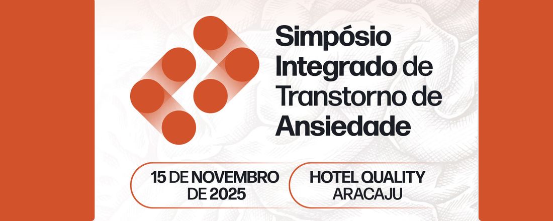 Simpósio Integrado de Transtorno de Ansiedade