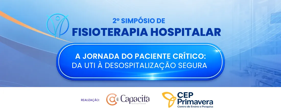2º Simpósio de Fisioterapia Hospitalar da Rede Primavera & Capacità