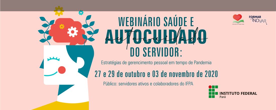 Webinário “Saúde e autocuidado do servidor: estratégias de gerenciamento pessoal em tempo de pandemia”