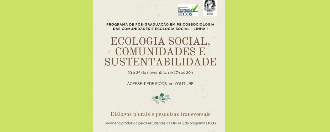 Ecologia Social, Comunidades e Sustentabilidade: 1° Seminário de discentes da Linha 1 do EICOS