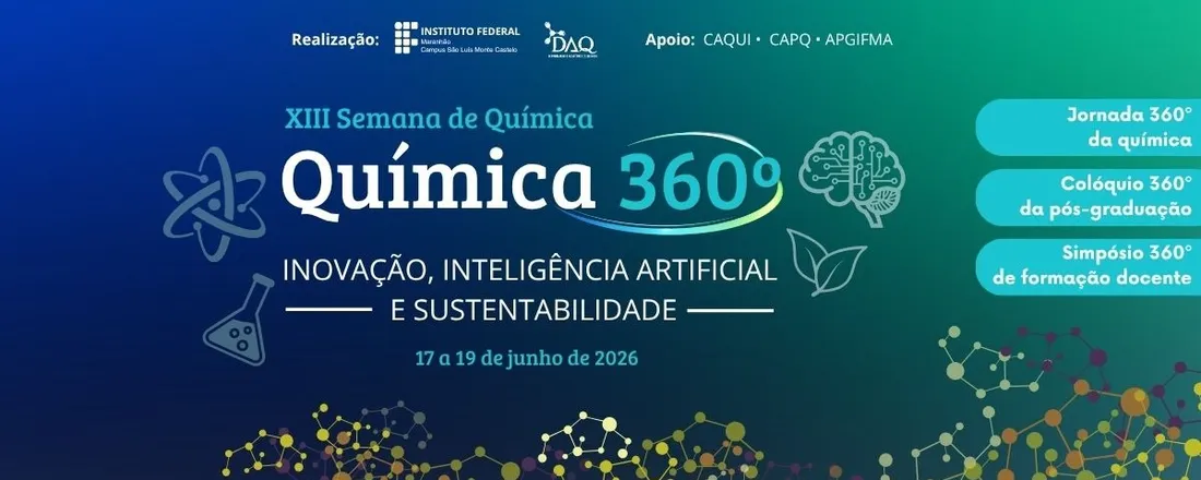 XIII Semana de Química: Química 360°, Inovação, Inteligência Artificial e Sustentabilidade