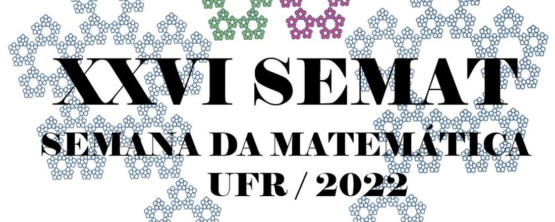 XXVI SEMAT - SEMANA DA MATEMÁTICA / UFR / 2022