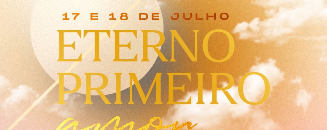 CONFERÊNCIA DO ESPÍRITO SANTO - ETERNO PRIMEIRO AMOR