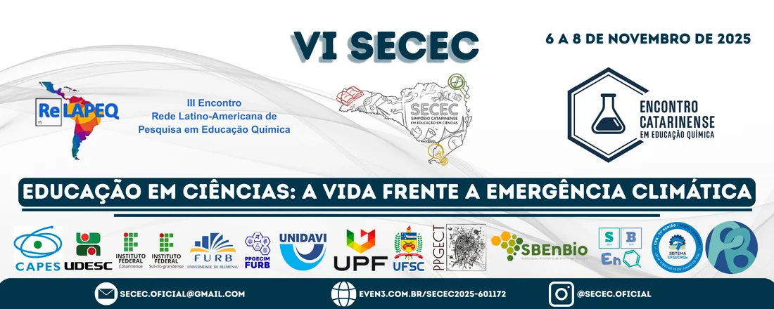 VI Simpósio Catarinense em Educação em Ciências, III Encontro Latino-Americano de Pesquisa em Educação em Química e Encontro Catarinense em Educação Química