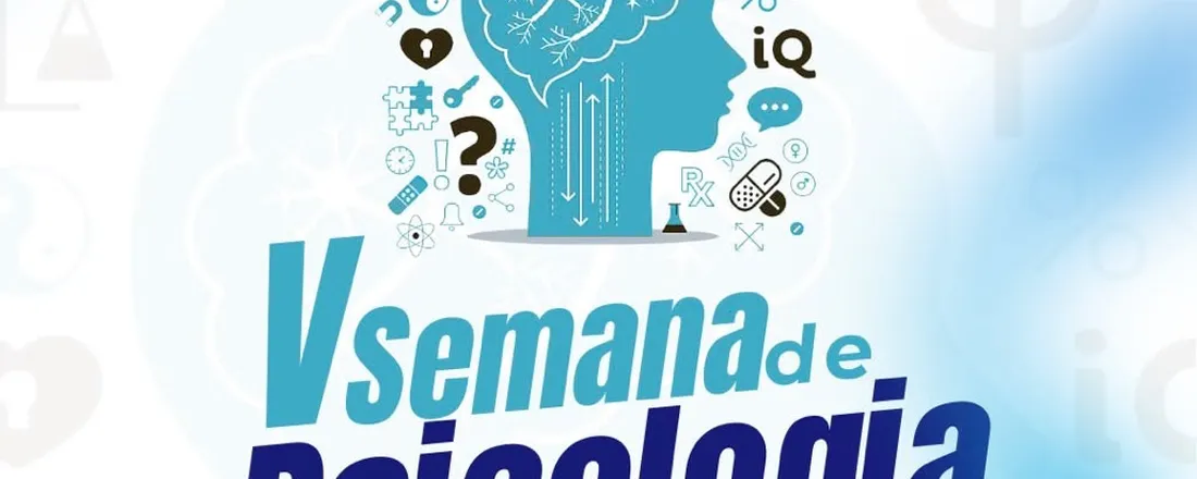 V Semana de Psicologia e II Semana de Iniciação Científica