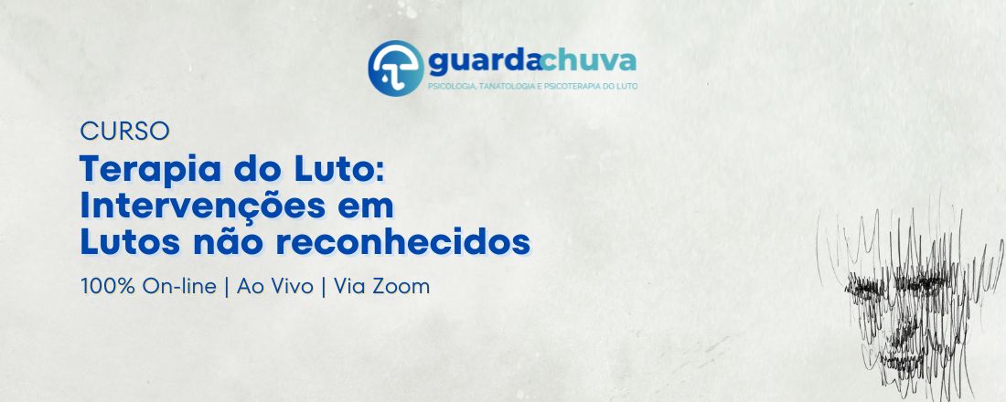 Terapia do Luto: intervenções ao luto não reconhecido