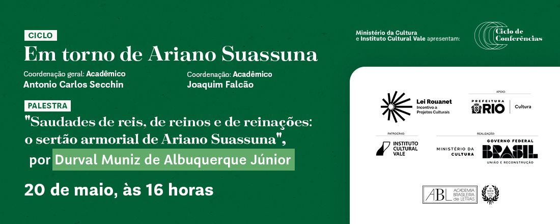 Saudades de reis, de reinos e de reinações: o sertão armorial de Ariano Suassuna