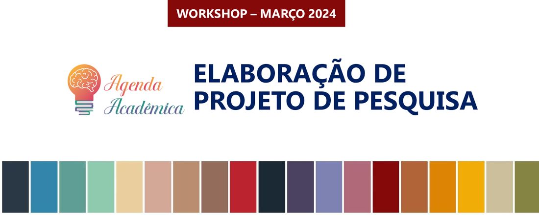 WORKSHOP ELABORAÇÃO DE PROJETOS DE PESQUISA