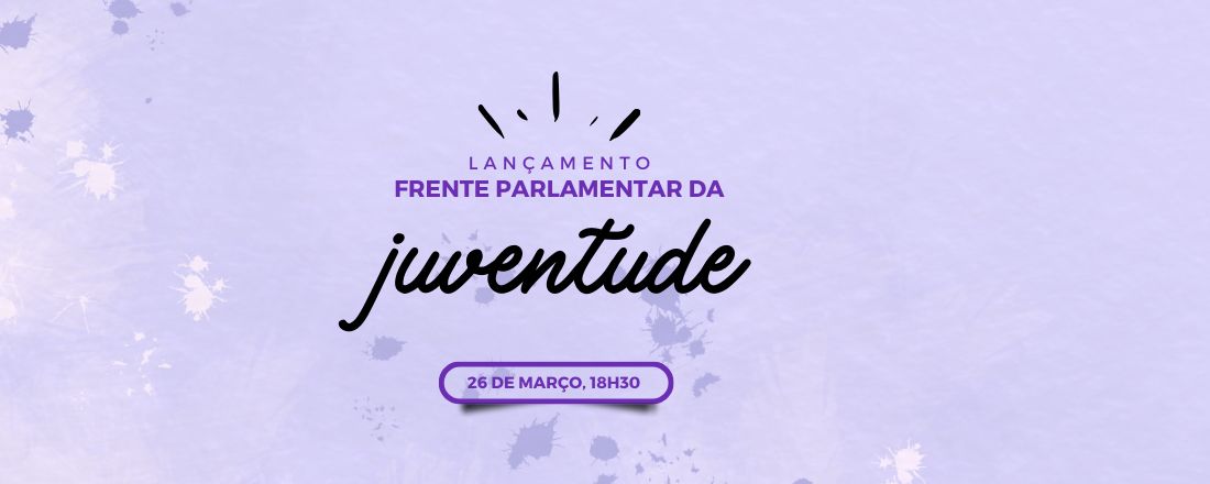 Lançamento da Frente Parlamentar da Juventude