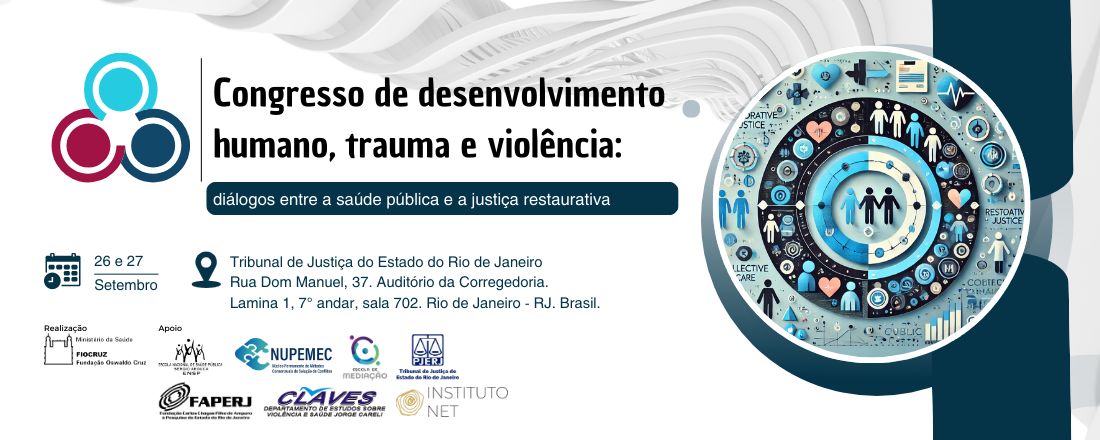 Congresso de desenvolvimento humano, trauma e violência: diálogos entre a saúde pública e a justiça restaurativa