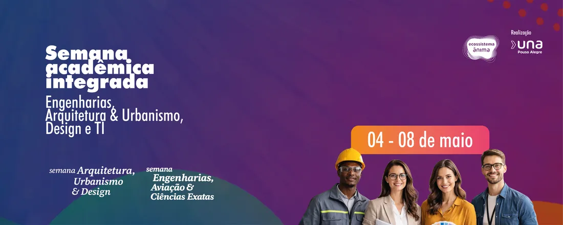 Semana Acadêmica Integrada - Arquitetura, Design, Engenharias e TI