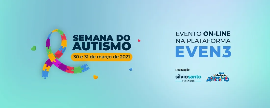 3ª Edição - SEMANA MUNICIPAL DE CONSCIENTIZAÇÃO DO AUTISMO - ONG Falando sobre o  Autismo