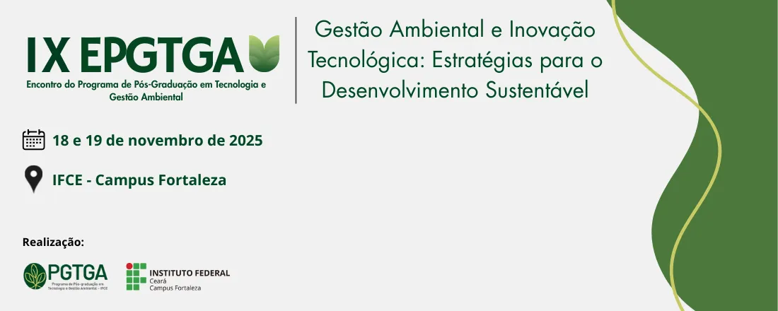 IX ENCONTRO DO PROGRAMA DE PÓS-GRADUÇÃO EM TECNOLOGIA E GESTÃO AMBIENTAL