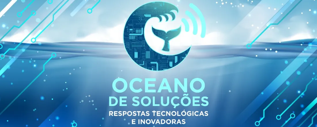 Seminário Oceano de Soluções: respostas tecnológicas e inovadoras