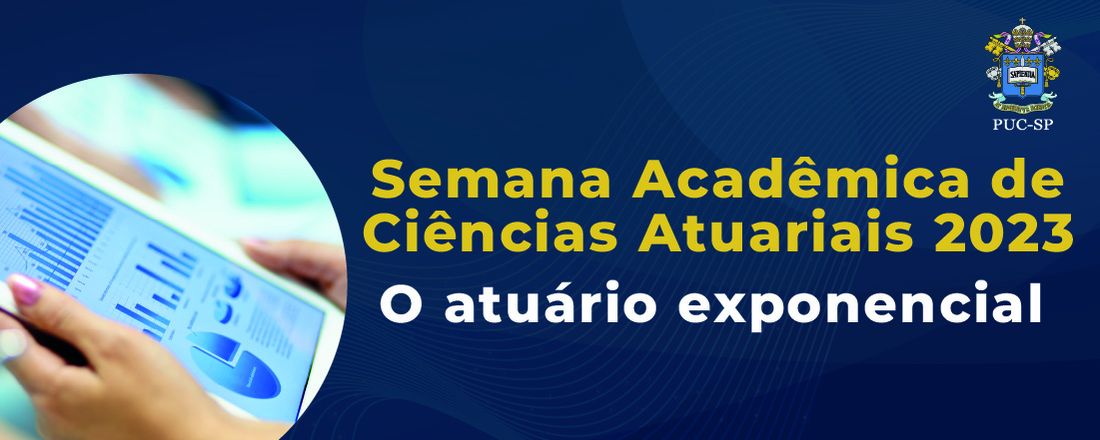 Semana Acadêmica de Ciências Atuariais 2023 – O atuário exponencial