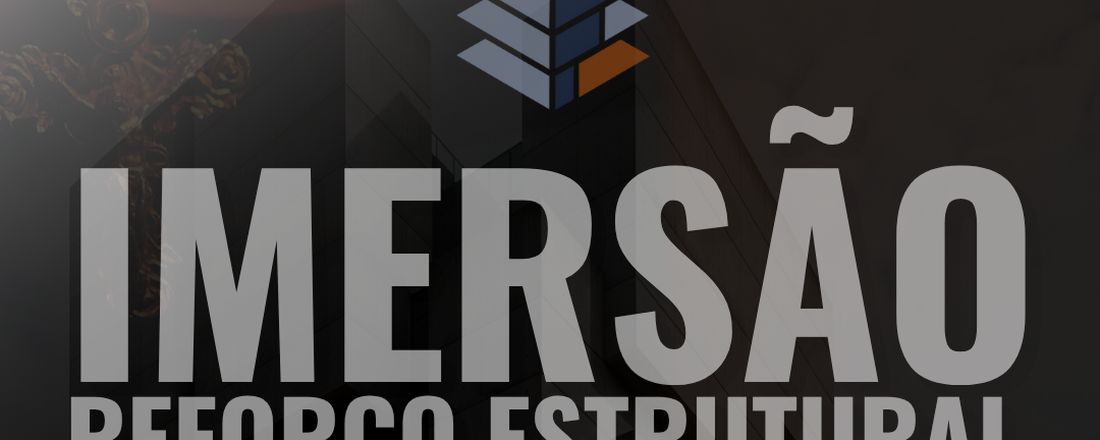 IMERSÃO EM REFORÇO ESTRUTURAL