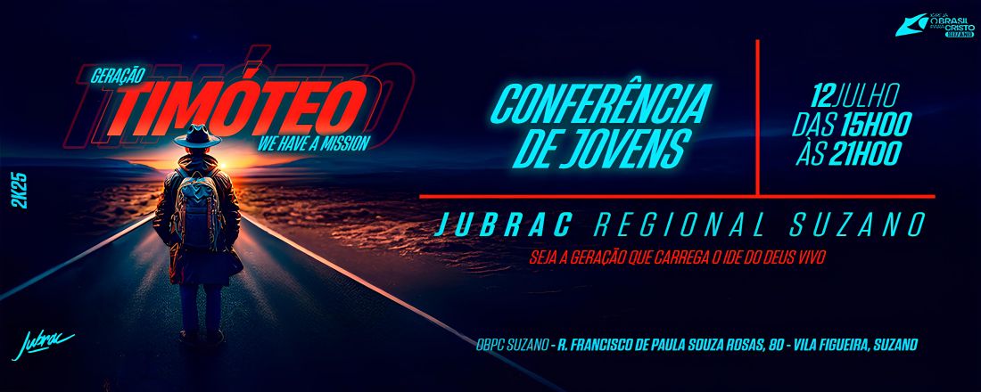 Conferência de Jovens "Geração Timóteo" Jubrac Regional Suzano
