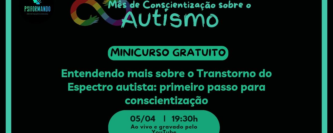 Entendendo mais sobre o Transtorno do Espectro autista: primeiro passo para conscientização