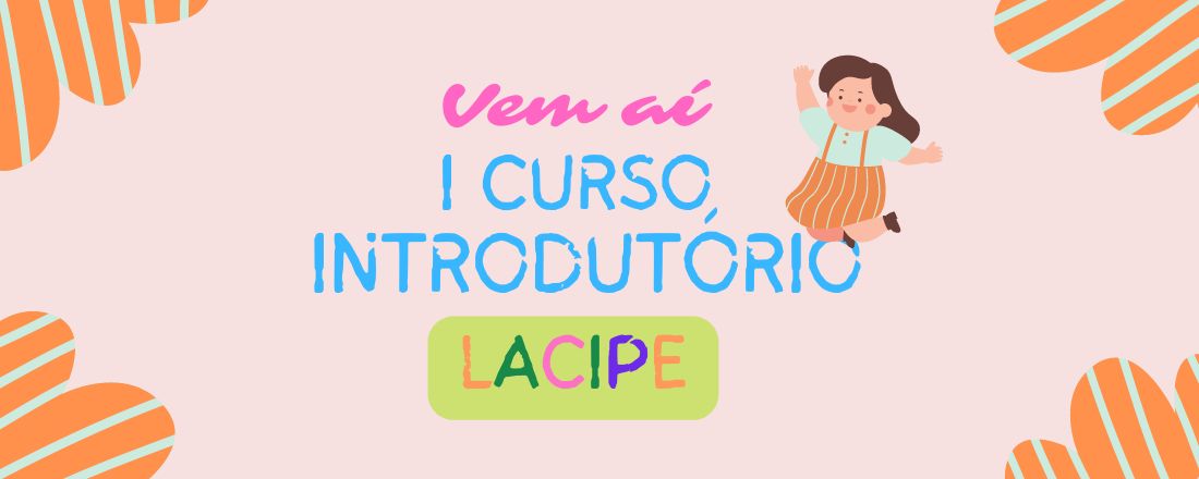 I Curso Introdutório LACIPE