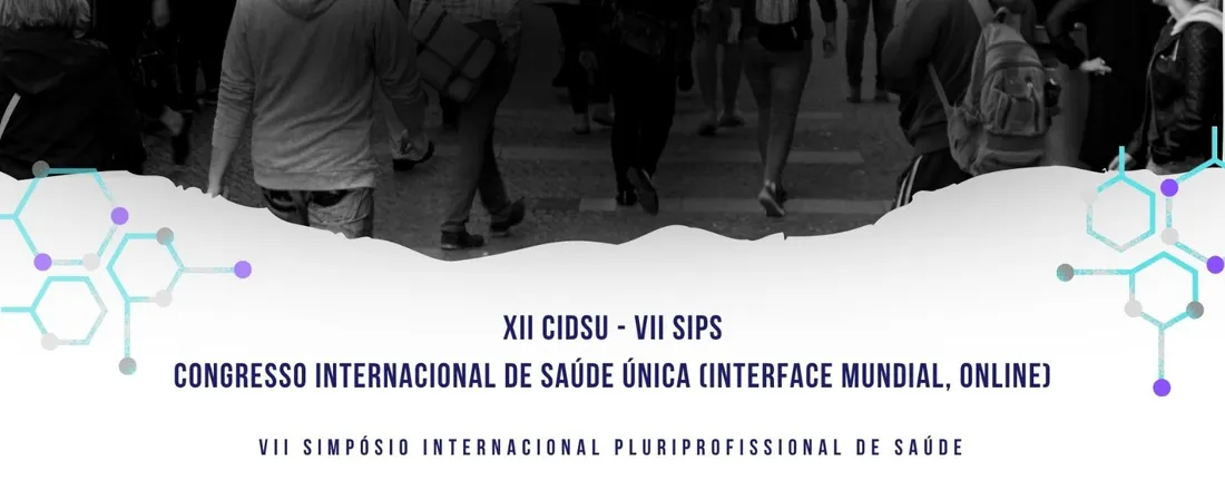 XI CONGRESSO INTERNACIONAL DE SAÚDE ÚNICA E VII SIMPÓSIO INTERNACIONAL PLURIPROFISSIONAL DE SAÚDE