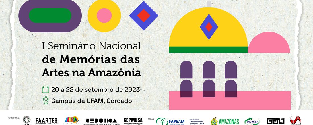 I Seminário Nacional de Memórias das Artes na Amazônia