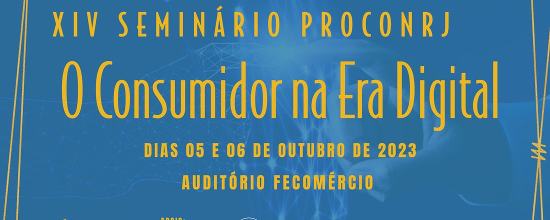 XIV Seminário ProconRJ - O Consumidor na Era Digital