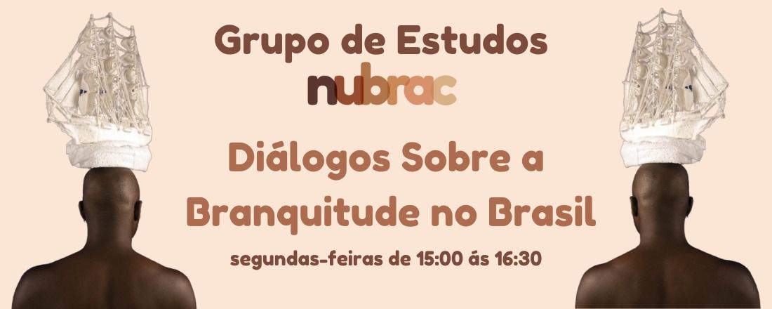 Diálogos sobre a Branquitude no Brasil - 2022/1º