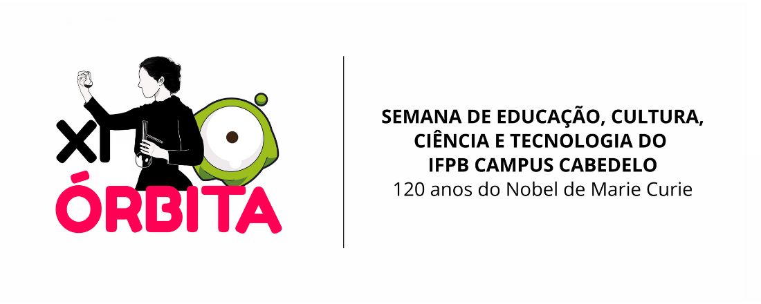 XI ÓRBITA - Semana de Educação, Cultura, Ciência e Tecnologia do IFPB Campus Cabedelo