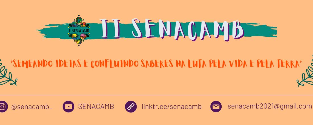II SEMANA NACIONAL DE CIÊNCIAS AMBIENTAIS: Semeando ideias e confluindo saberes na luta pela terra e pela vida