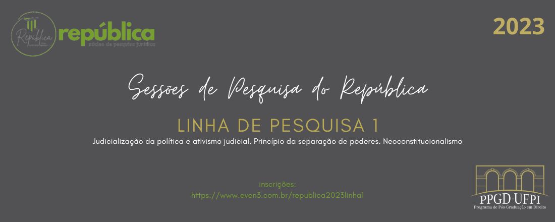 Sessões de Pesquisa do República. Linha de Pesquisa 1. Judicialização