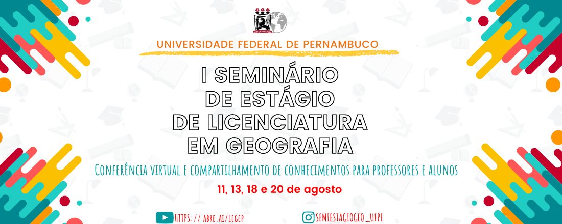 I Seminário de Estágio de Licenciatura em Geografia da UFPE