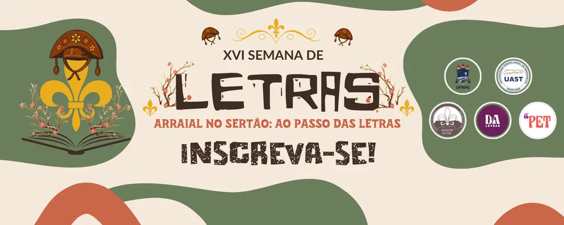XVI SEMANA DE LETRAS DA UAST/UFRPE - ARRAIAL NO SERTÃO: AO PASSO DAS LETRAS