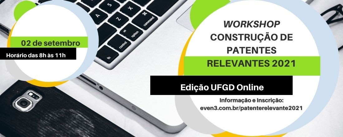WORKSHOP CONSTRUÇÃO DE PATENTES RELEVANTES 2021 - Edição UFGD - ODS 4