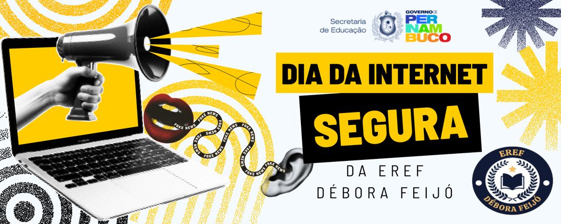 Dia da Internet Segura - EREF Débora Feijó