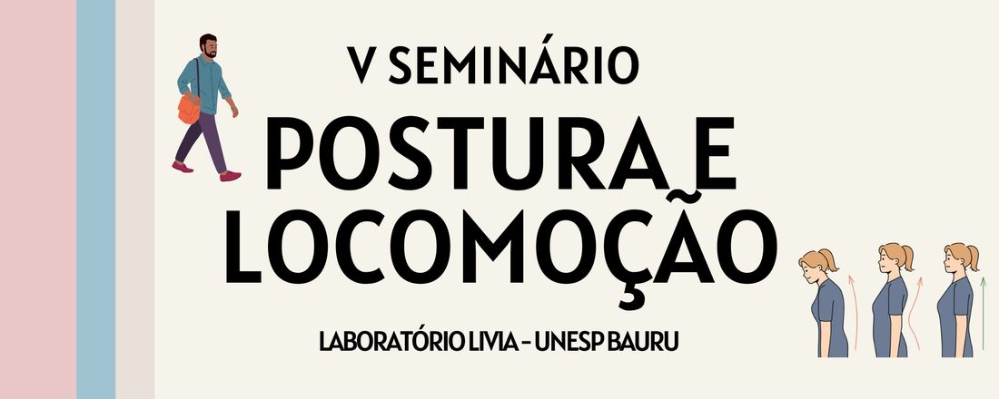 V Seminário de Postura e Locomoção: Desafios Posturais e Locomotores no Comportamento Motor