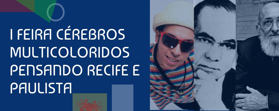 I FEIRA CÉREBROS MULTICOLORIDOS PENSANDO RECIFE E PAULISTA