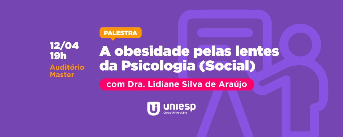 Aula Inaugural: A Obesidade pelas lentes da Psicologia (Social)