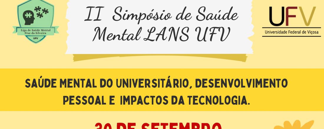 II Simpósio de Saúde Mental LANS UFV: Saúde Mental do Universitário, Desenvolvimento Pessoal  e Impactos da Tecnologia