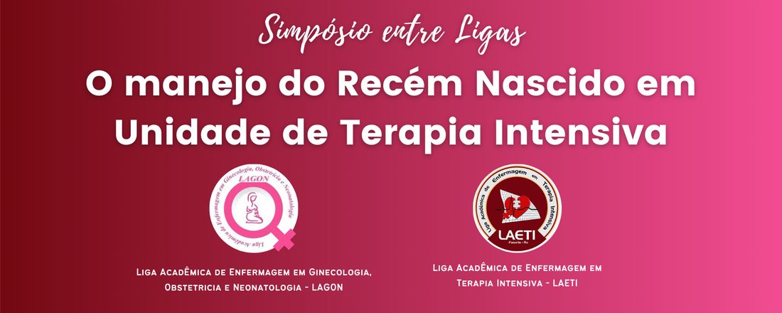 O Manejo do Recém Nascido em Unidade de Terapia Intensiva - Simpósio entre Ligas