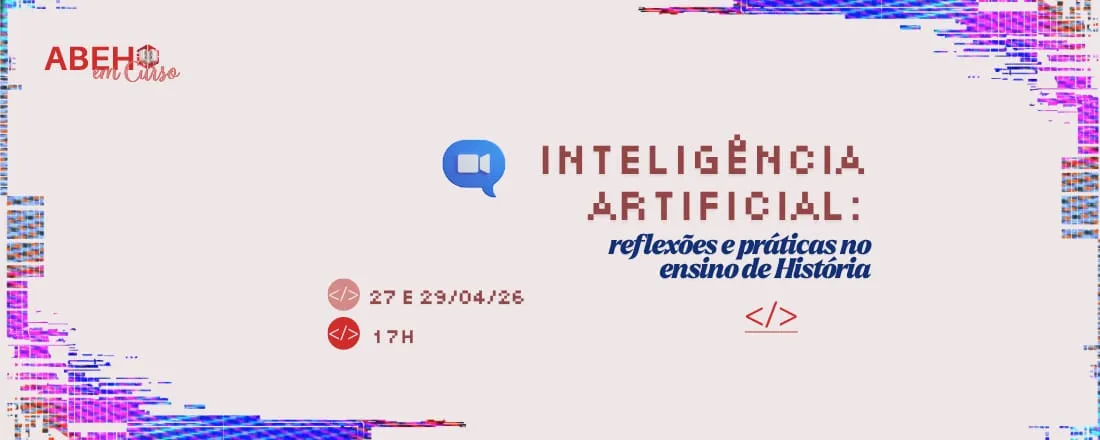 Inteligência Artificial: reflexões e práticas no Ensino de História
